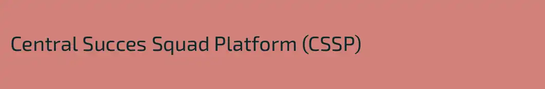 Central Succes Squad Platform (CSSP)
